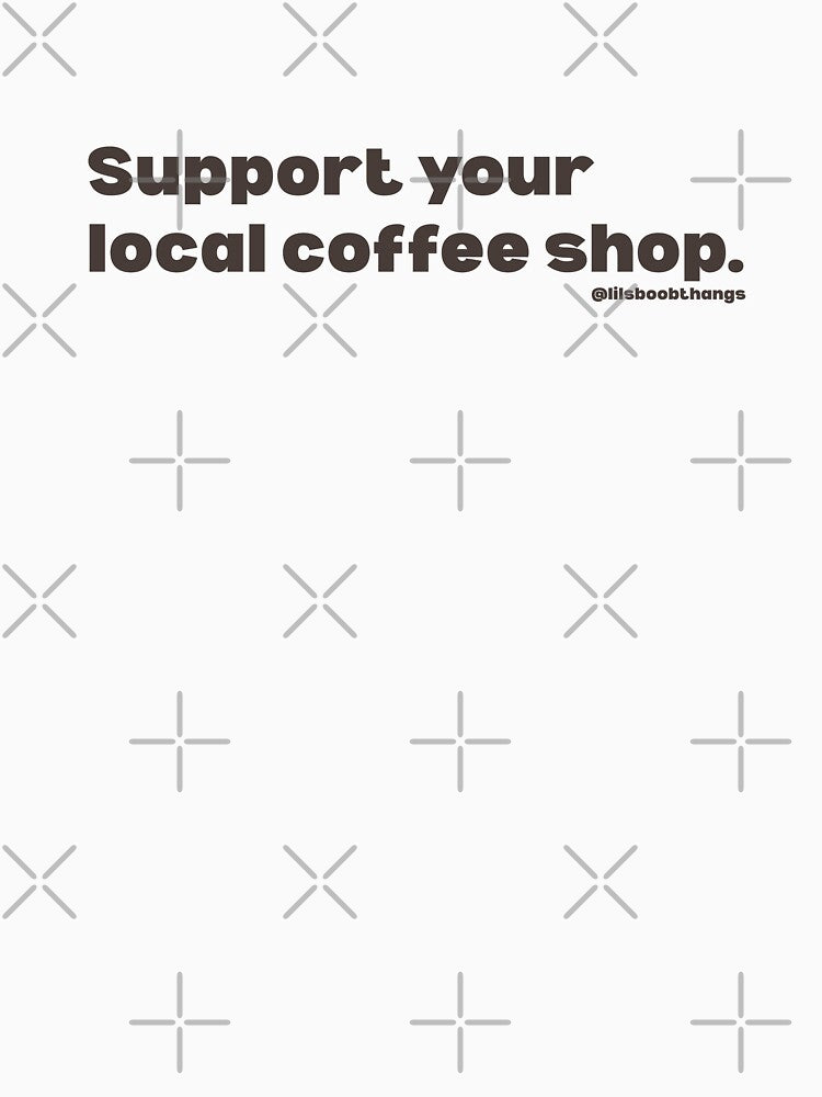 Support your local coffee shop. V3, brown | @lilsboobthangs by lilsboobthangs