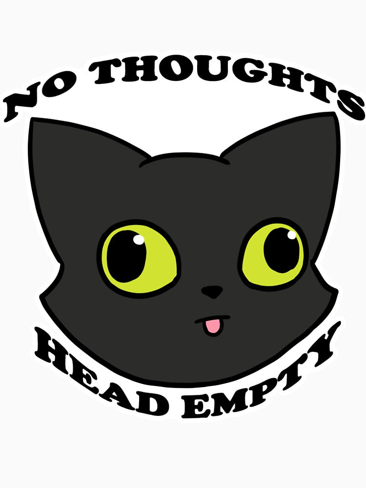 No Thoughts(Black) by DecorativeCats