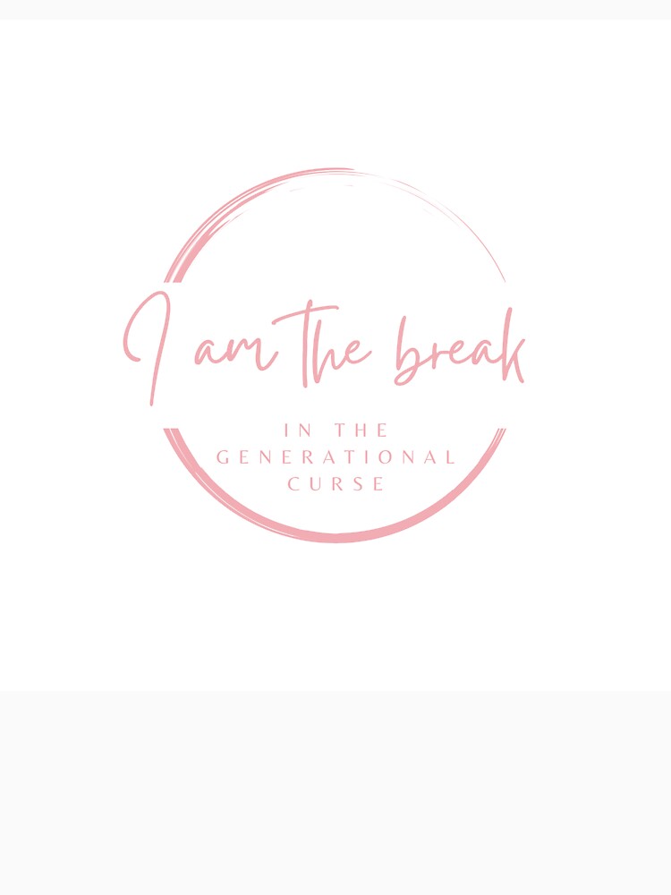 Break the Generational Curse – Healing & Legacy Quote by DeneaDesigns