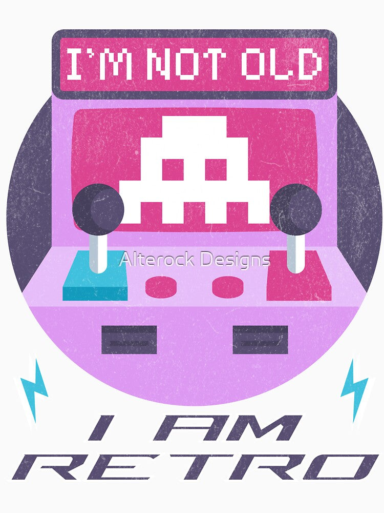 Gaming Retro I'm Not Old I Am Retro by Alterock Designs