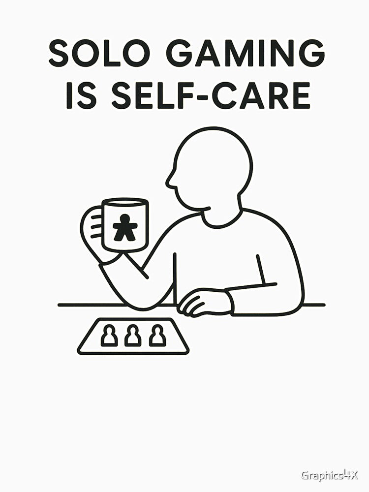 Solo Gaming Is Self Care Board Game by Graphics4X