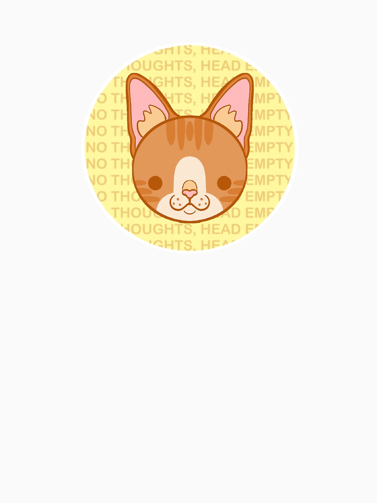NO THOUGHTS, HEAD EMPTY - Orange Tabby Cat by GraesDreams