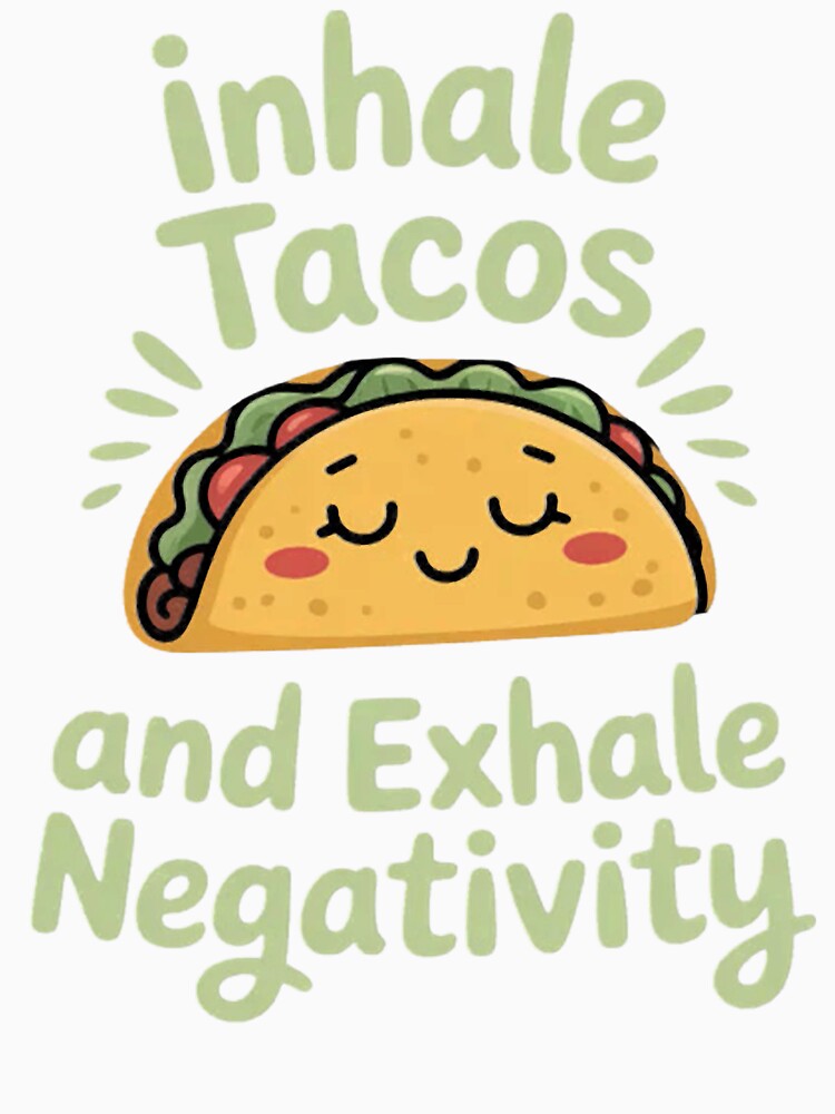 Inhale Tacos Exhale Negativity Funny Taco Yoga by Ikwalima
