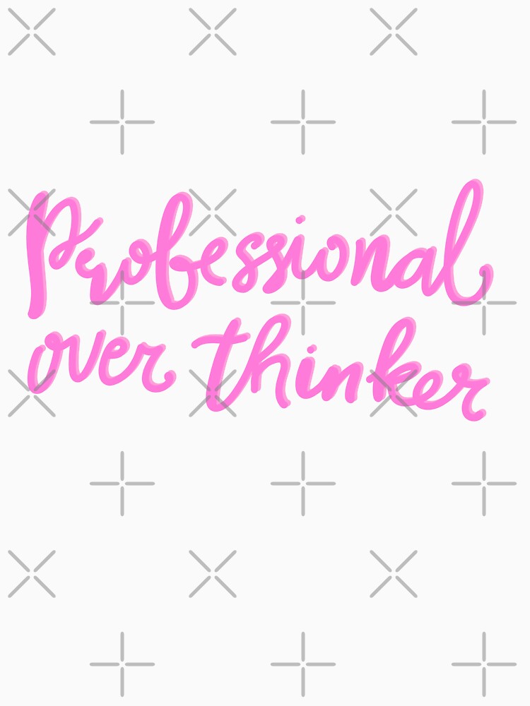 Professional overthinker by pinkyfish1010