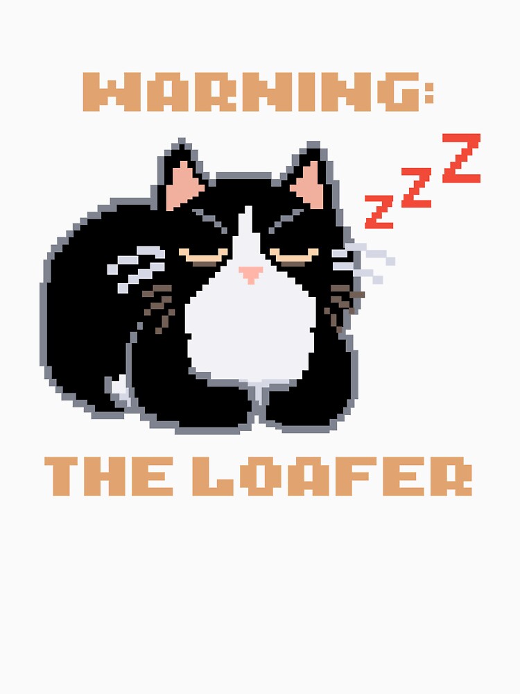 Warning: The Loafer │ Pixel Cat by sixsixsix.shop