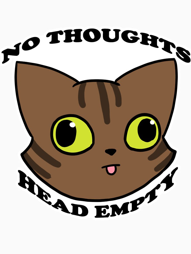 No Thoughts(Brown) by DecorativeCats