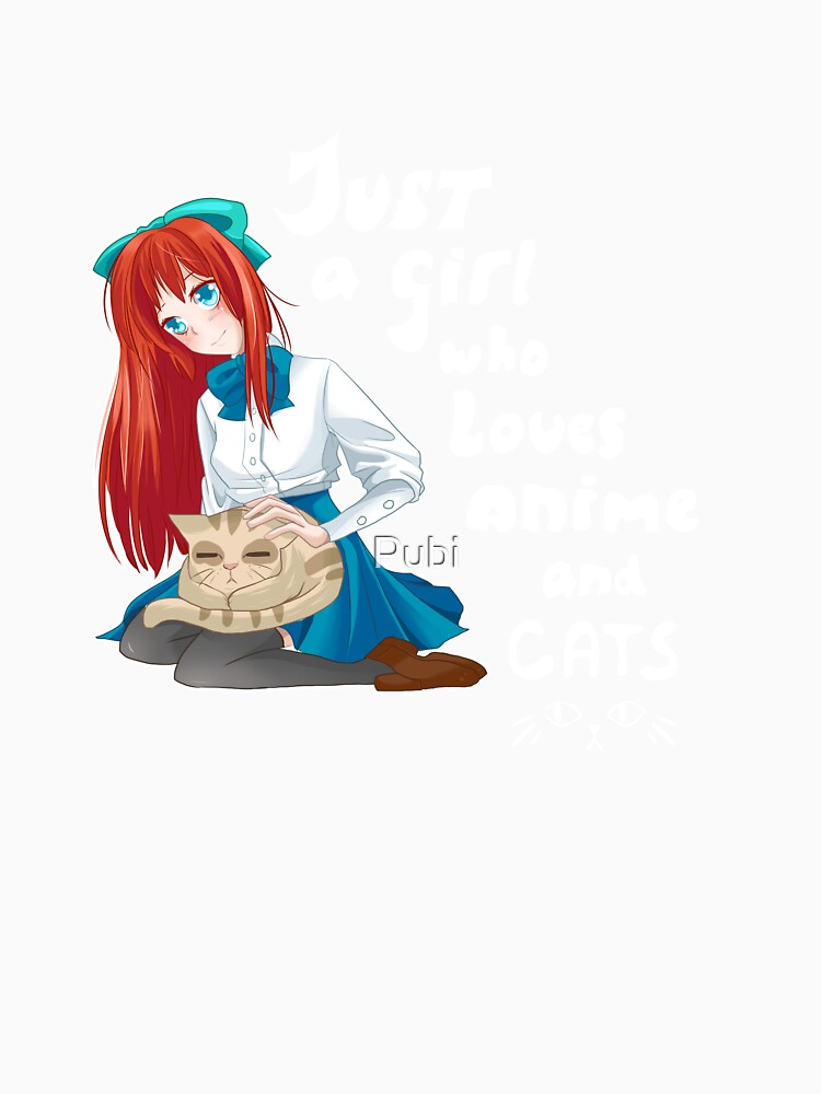 Just A Girl Who Loves Anime And Cats Otaku Kawaii by Pubi
