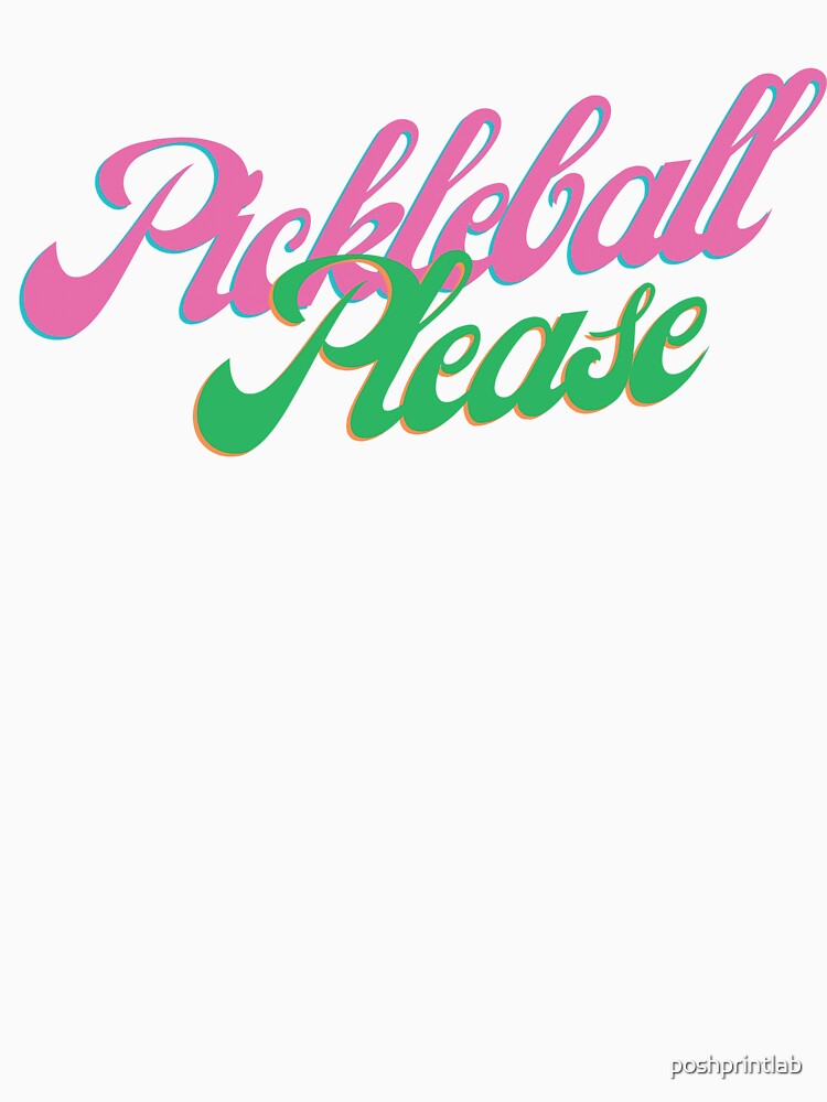 Pickleball please, Gift for Pickleball lovers, Obsessed with pickleball. by poshprintlab