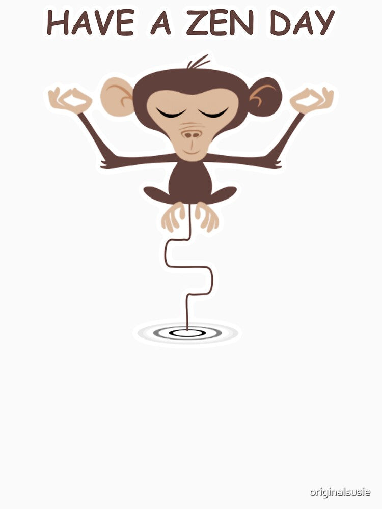 HAVE A ZEN DAY - meditating monkey - BREATHE - relax meditate - positive vibes by originalsusie