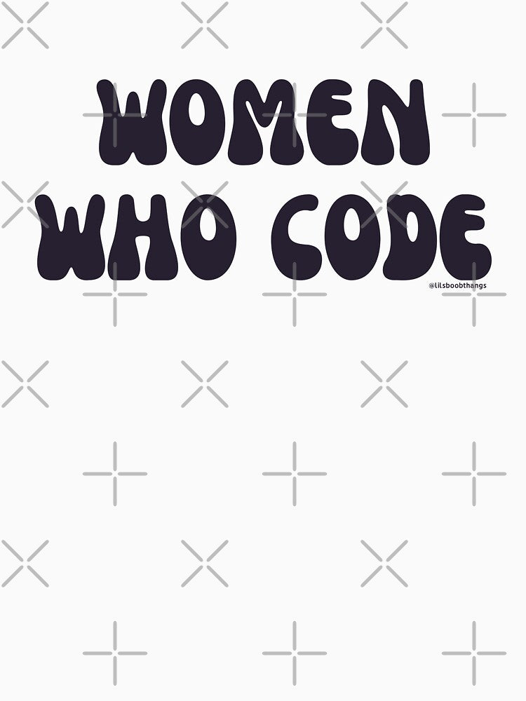 Women who code, women in STEM, v9 | @lilsboobthangs by lilsboobthangs