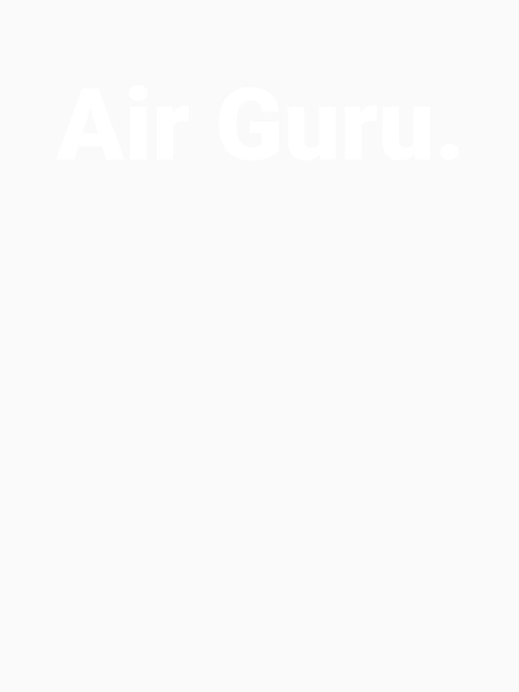 Air Guru. by Text-based T-Shirts and Gifts