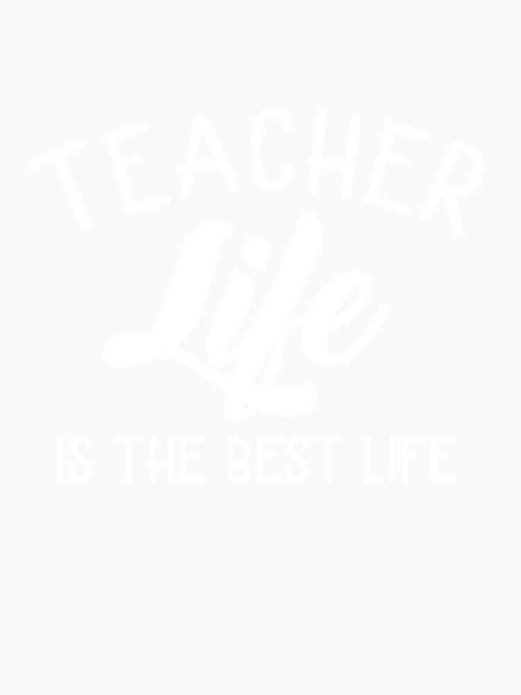 Teacher life is the best life by LeHongTien
