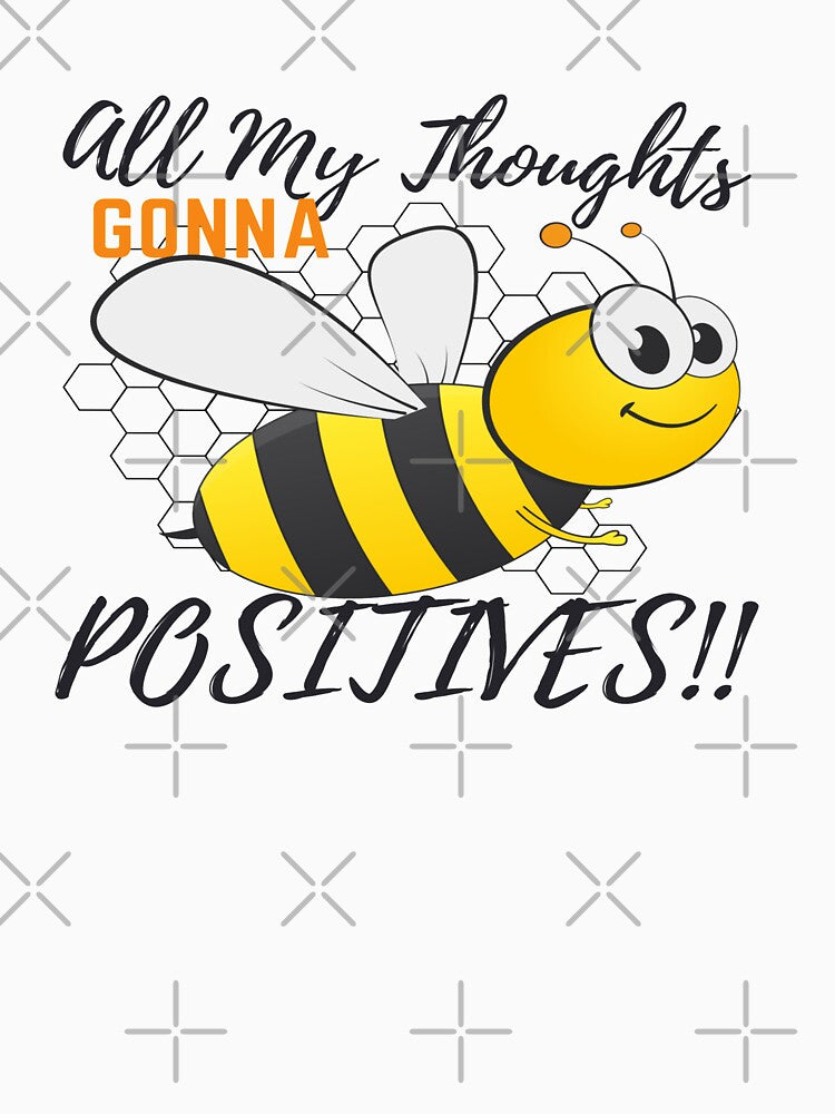 All my Thoughts gonna Beee Positives!! by AmazingEcraft