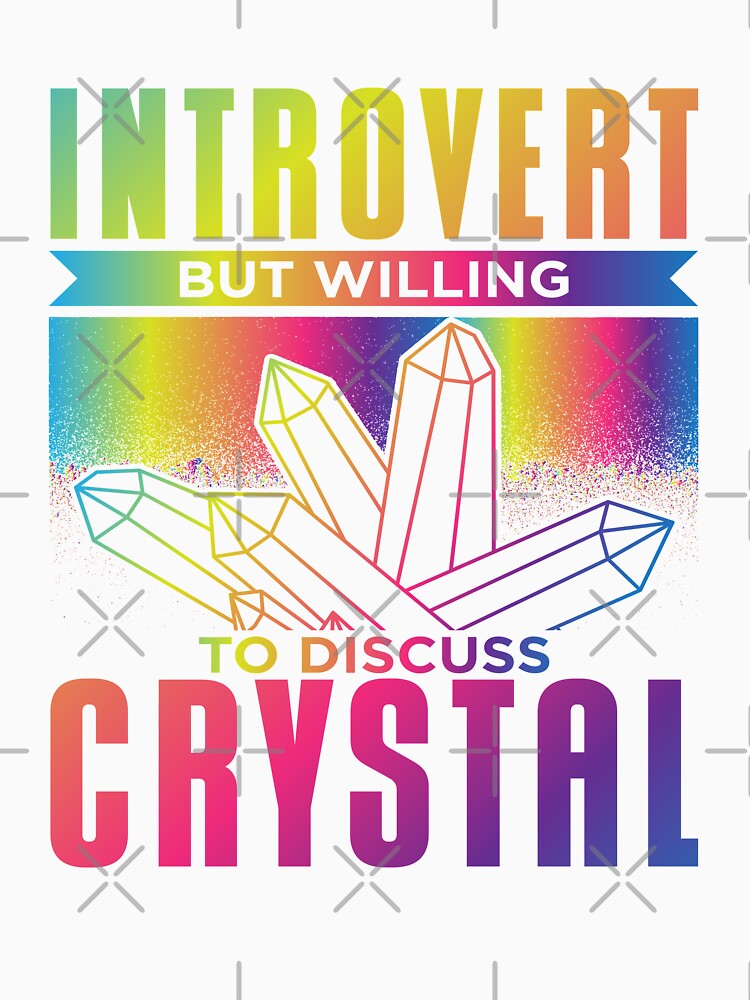Introvert Crystal Lover by Bricke