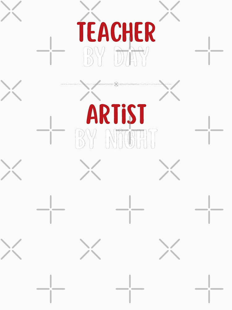 Teacher by Day, Artist by Night by DixieGirlStudio