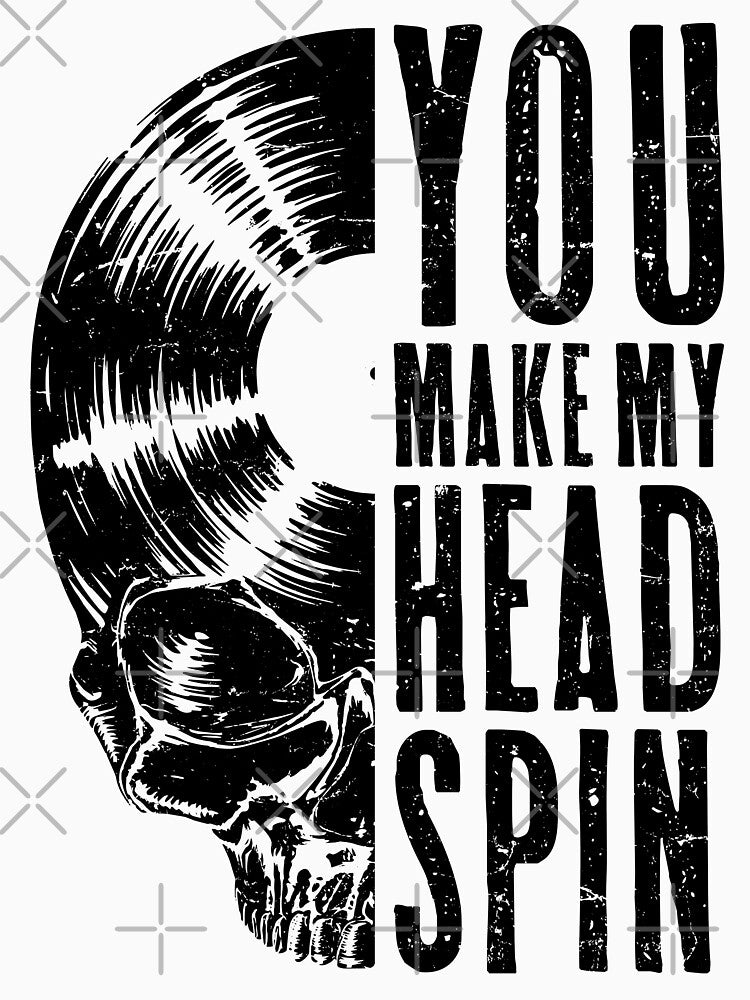 You Make My Head Spin Vintage Record Collector Gothic Skull by GrandeDuc
