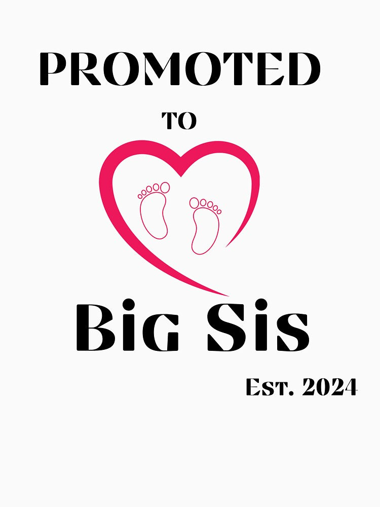 Promoted To Big Sis est 2024 future big sister by SimpleP