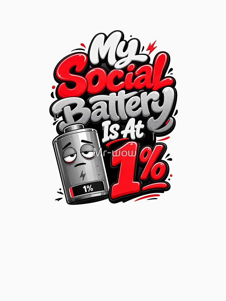 My Social Battery Is At 1 Percent Funny Introvert Text by Mr-wow
