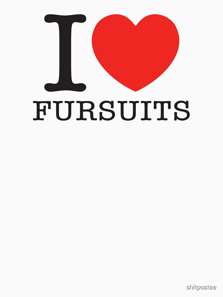 I LOVE FURSUITS by shitpostee
