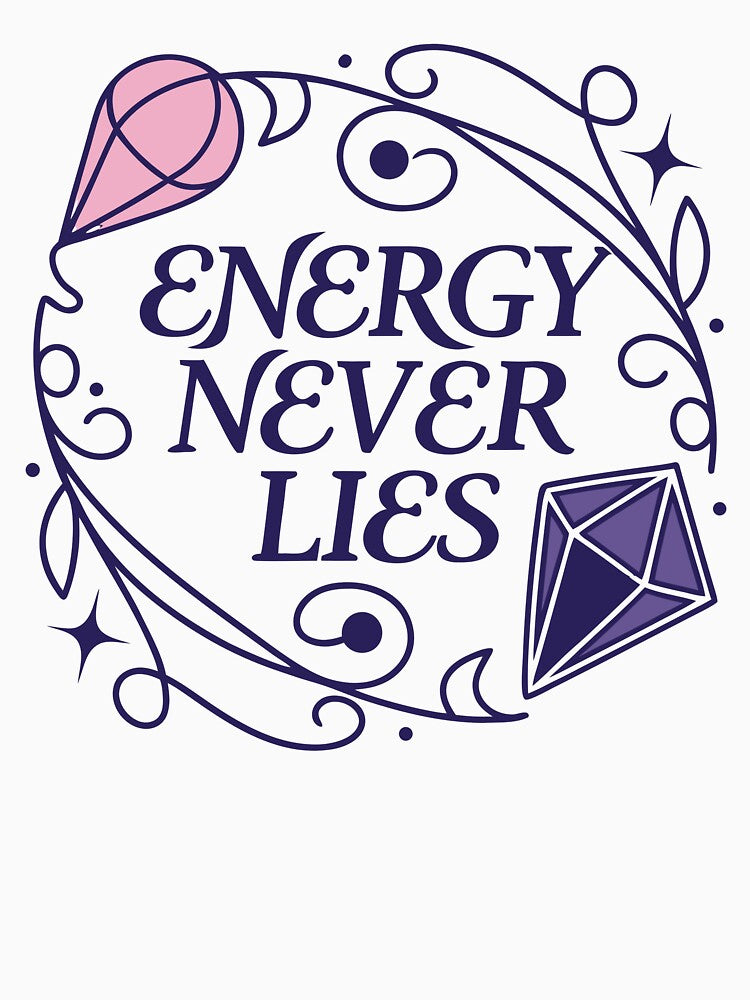 Energy Never Lies Spiritual Crystal Aesthetic Typography by Jirada