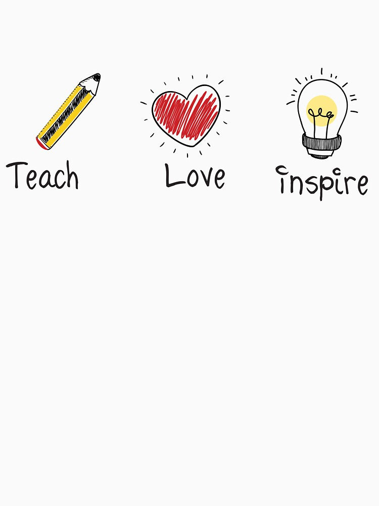 Teach Love Inspire - Motivational Teacher Design by RororereShop