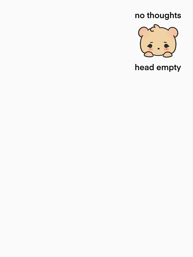 No thoughts, head empty by JazCatly