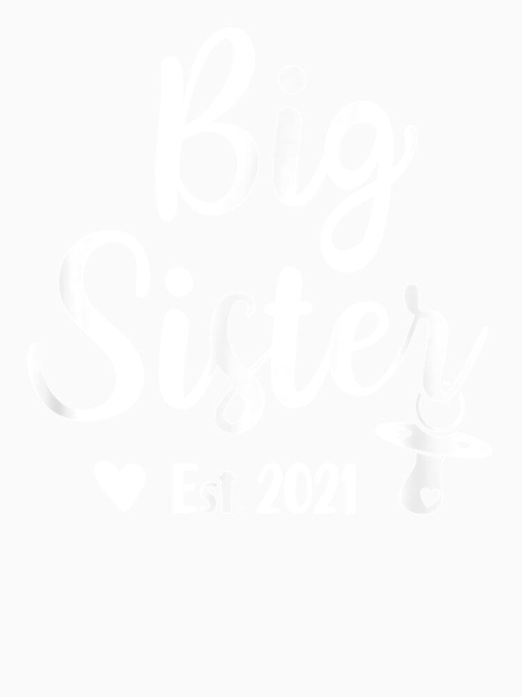 Big Sister Est. 2021 Cute Promoted To Big Sister 2021 by Gerda668899