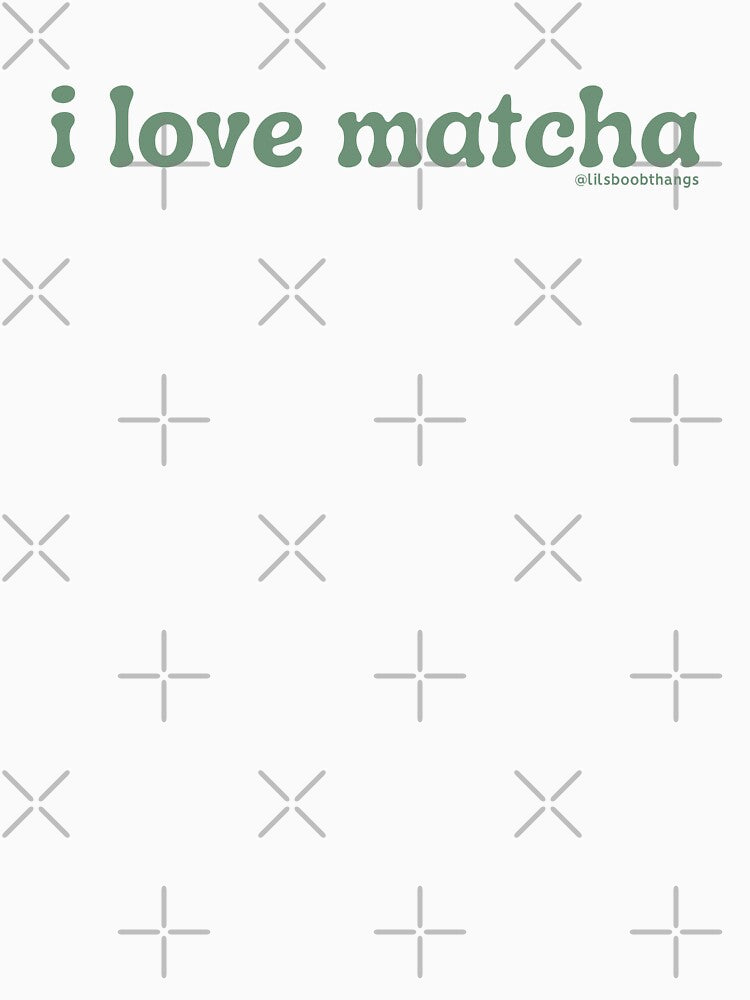 I love matcha, v8, green | by @lilsboobthangs by lilsboobthangs