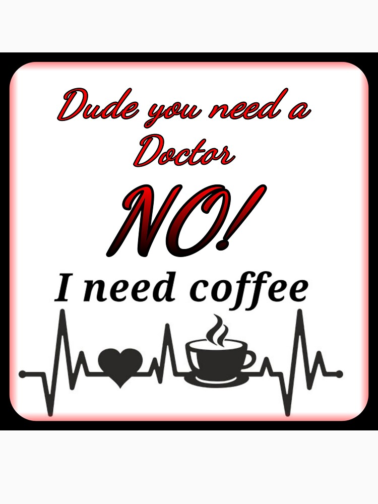 I need coffee – It’s Always the Right Time! by EfraimFunArt