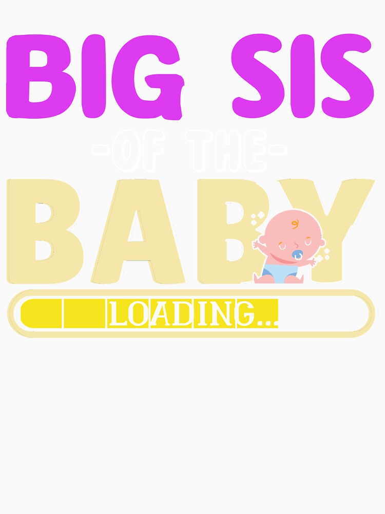 Big Sis Of Baby Loading Cute Family Sister Gender Reveal by fantasyy