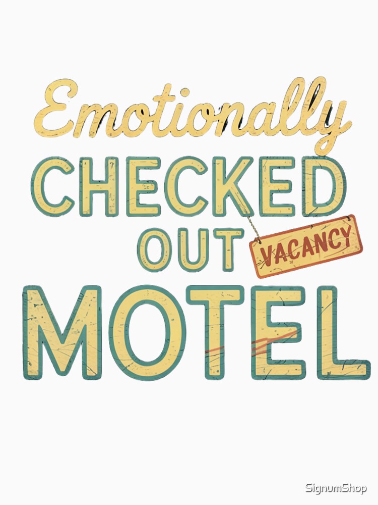 Emotionally Checked Out Motel by SignumShop