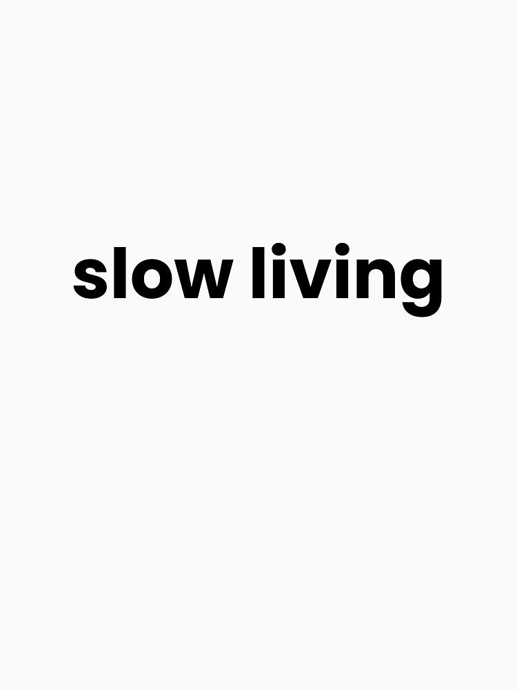 slow living by Sofiaberducido