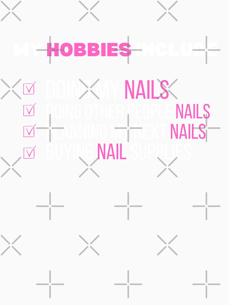 My Hobbies Doing Nails Funny Nail Tech by diip