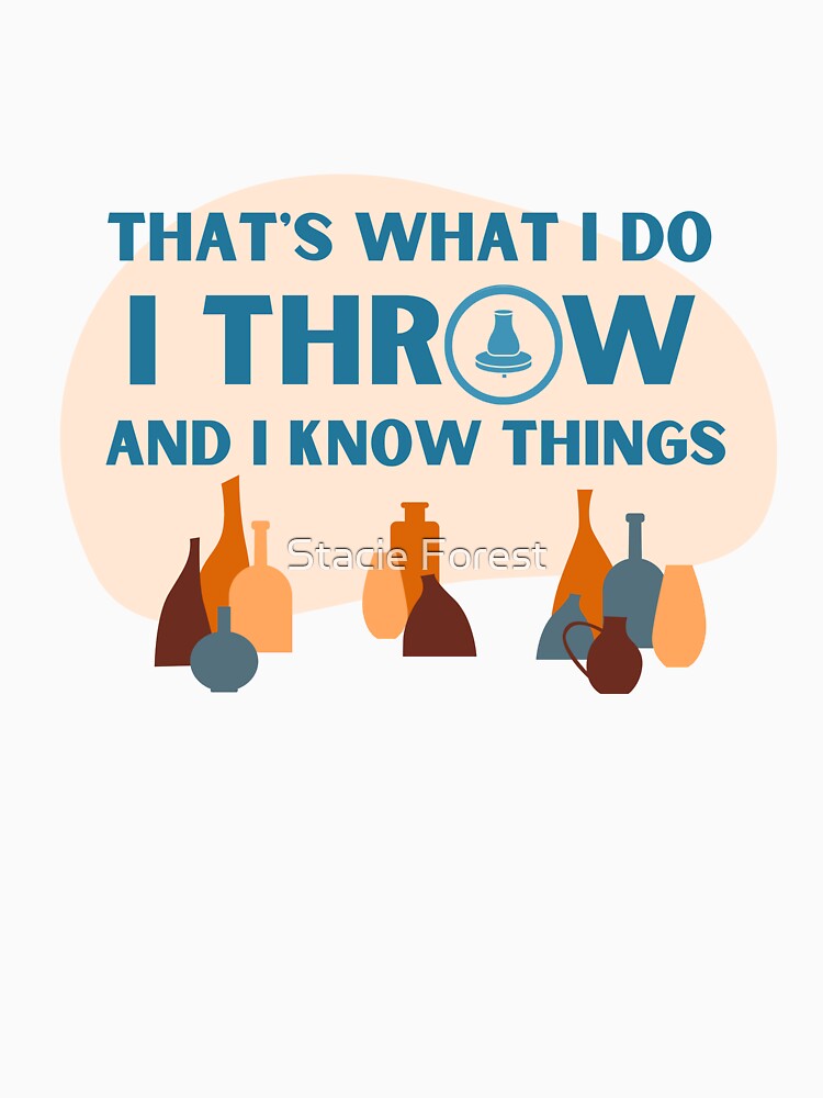 That's What I Do, I Throw, and I Know Things by Stacie Forest