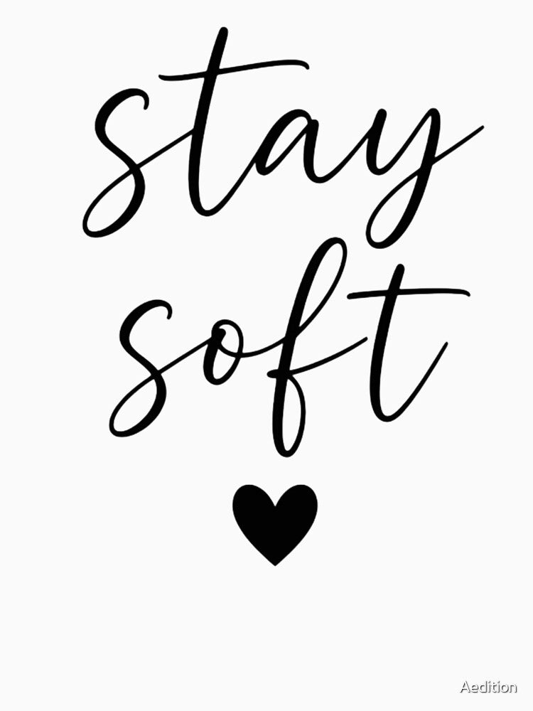 Stay Soft Aesthetic Typography – Minimalist Self Love Quote Design by Aedition