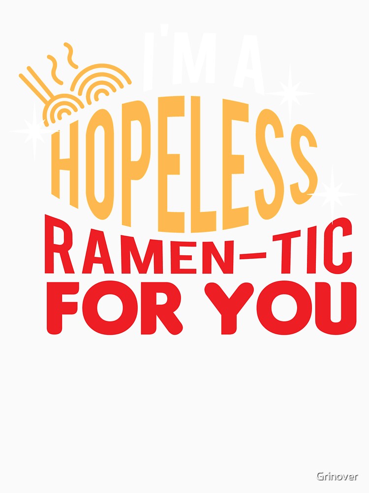 I"m a hopeless ramen-tic for you by Grinover