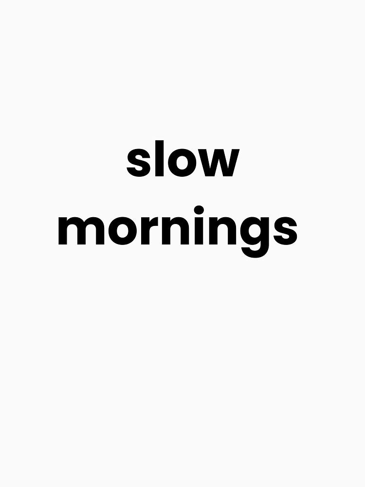 slow mornings by Sofiaberducido