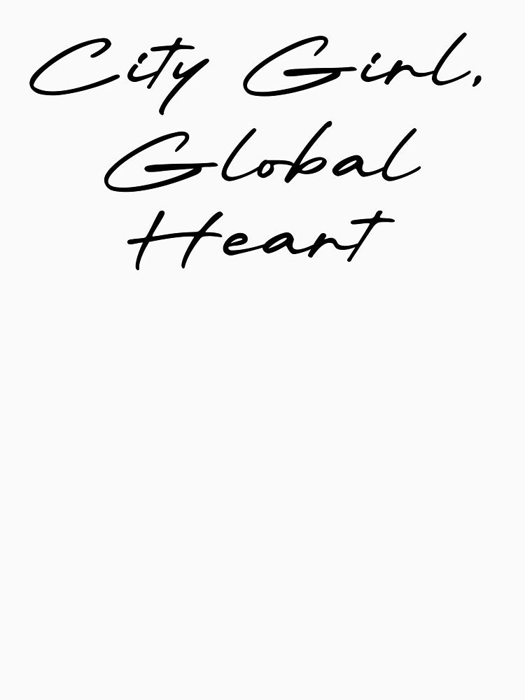 City Girl, Global Heart by Ninjacatoff