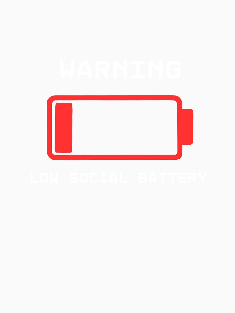 Warning- Low Social Battery (white lettering) Introvert by coodoosandco