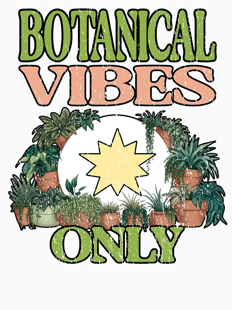 BOTANICAL VIBES ONLY gardening gardener plant studies farm farming farmer hobby gardener by Jt41