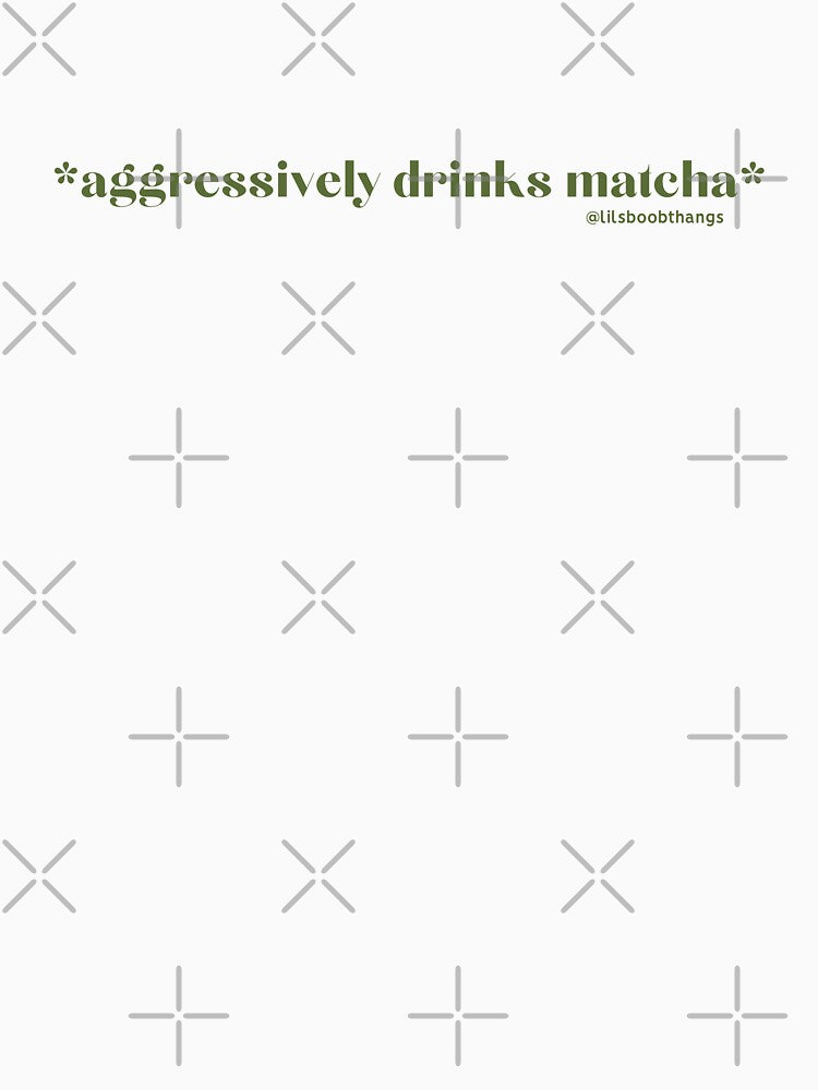 Aggressively drinks matcha. v8, green, green tea | by @lilsboobthangs by lilsboobthangs