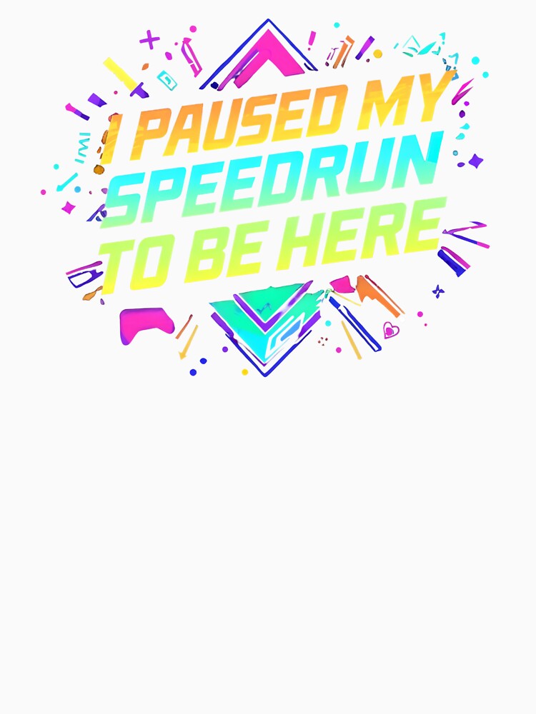 I Paused My Speedrun To Be Here – Neon Gamer Quote Design by PHRASEandSTYLE