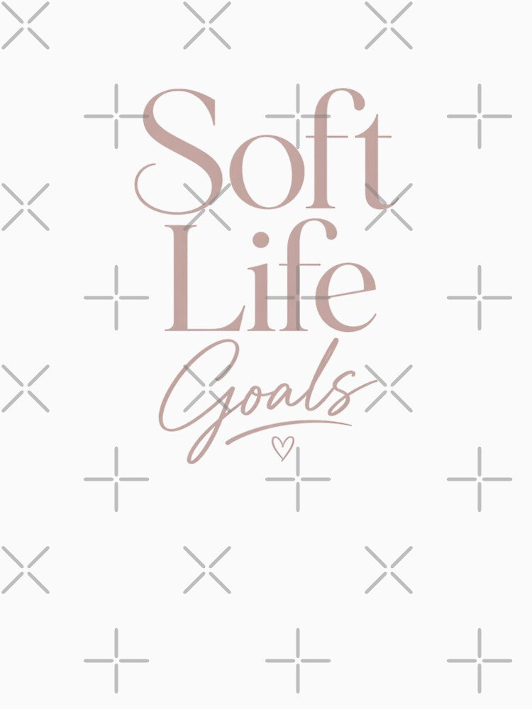 Soft Life Goals Aesthetic Typography Minimalist Quote Design by Sanika arts