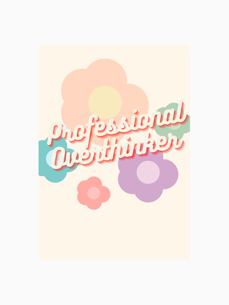 Professional overthinker by Lilly-th