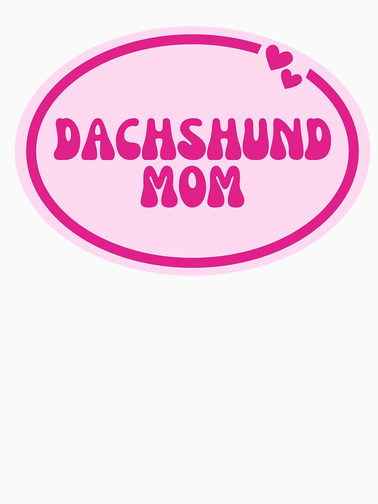 Dachshund Mom by OscarAndOphelia