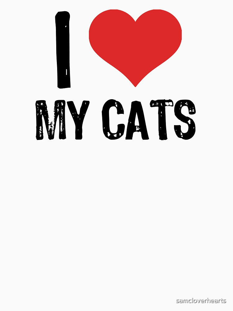 I Love My Cats by The "I Love Everything" Shop
