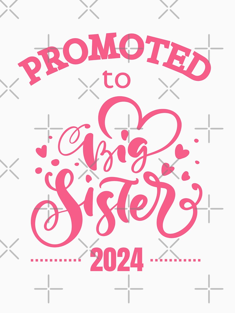 Promoted to big sister 2024 cute writing and hearts by Lady-Frost