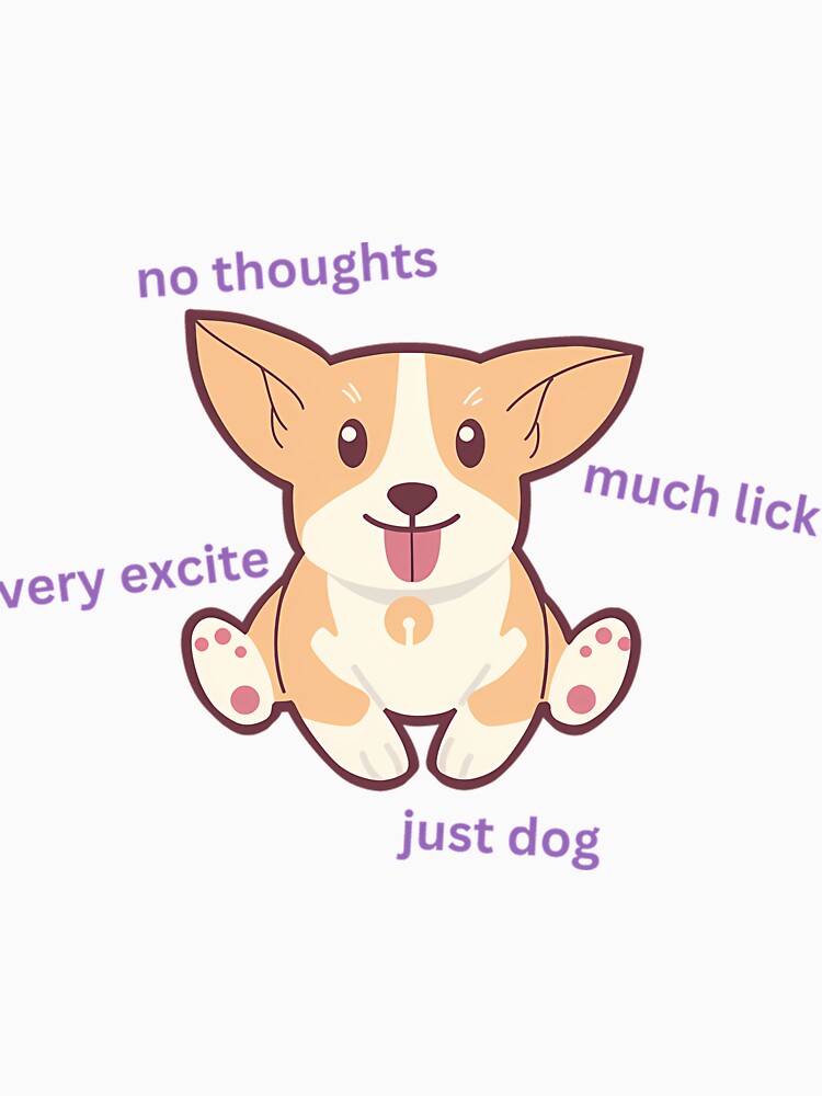 No Thoughts Only Dog Meme by ppjkxsapc99