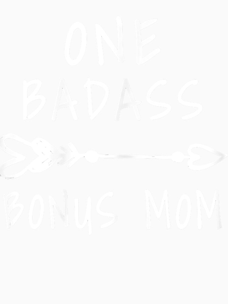 Womens Step Family Funny One Badass Bonus Mom Gift for Stepmom by Evrard122344
