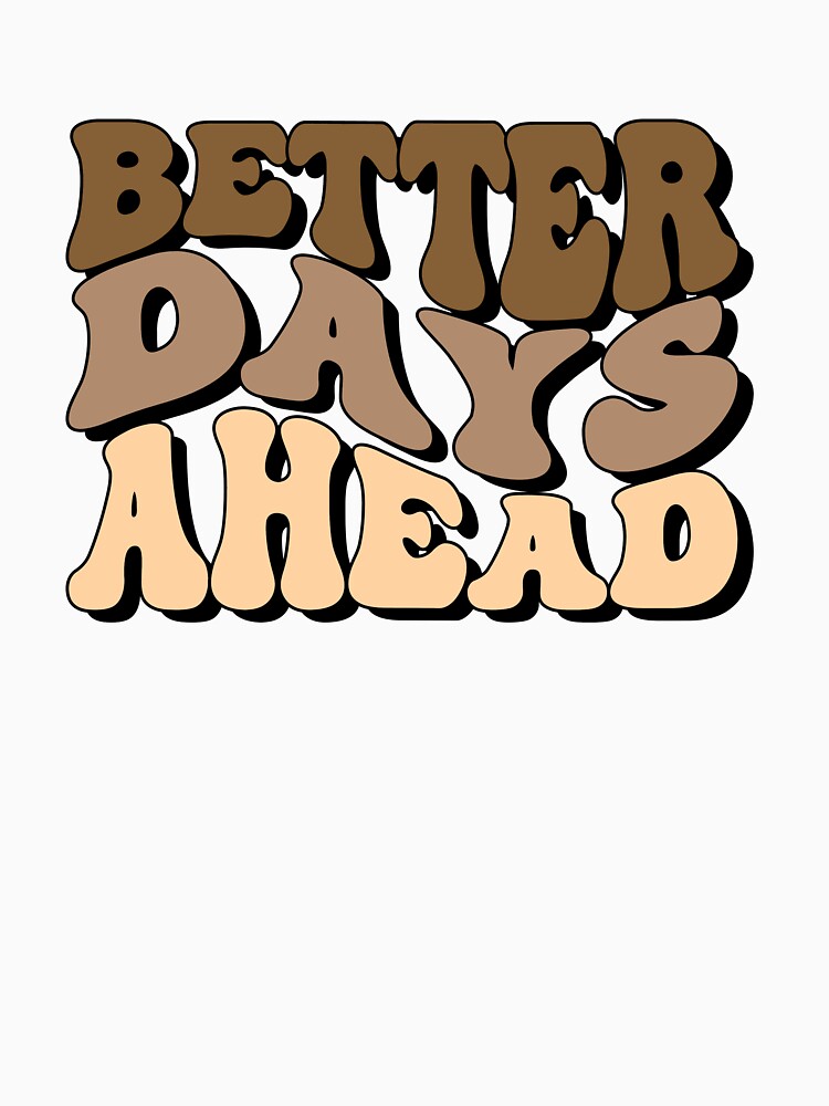 Better Days Ahead by latitudelabel